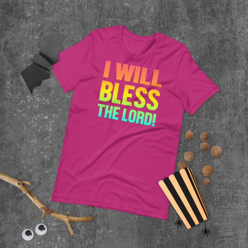 I Will Bless The Lord! - T-Shirt