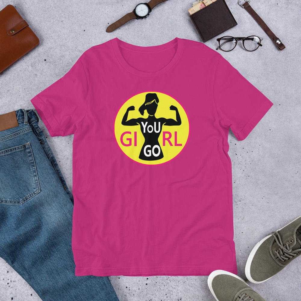 You Go Girl - T-Shirt