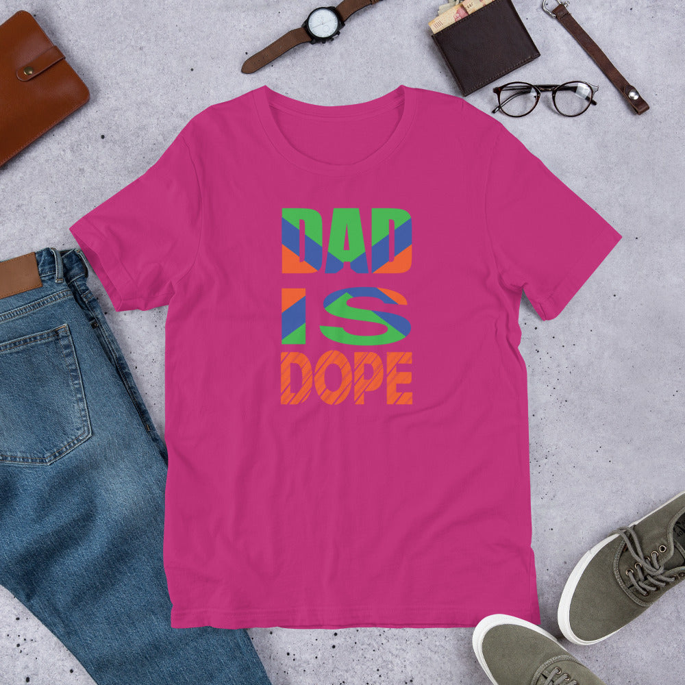 Dad Is Dope - T-Shirt