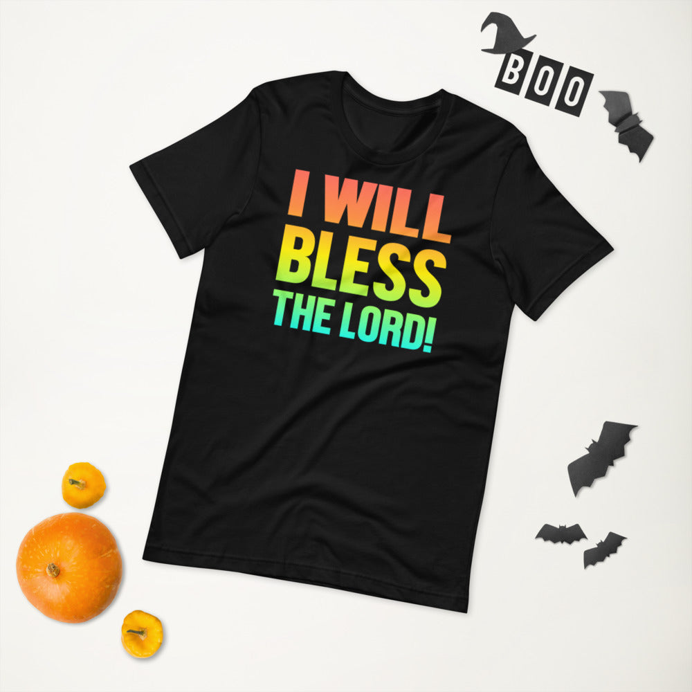 I Will Bless The Lord! - T-Shirt