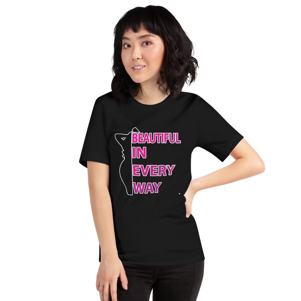 Beautiful In Every Way (pink) -T-Shirt