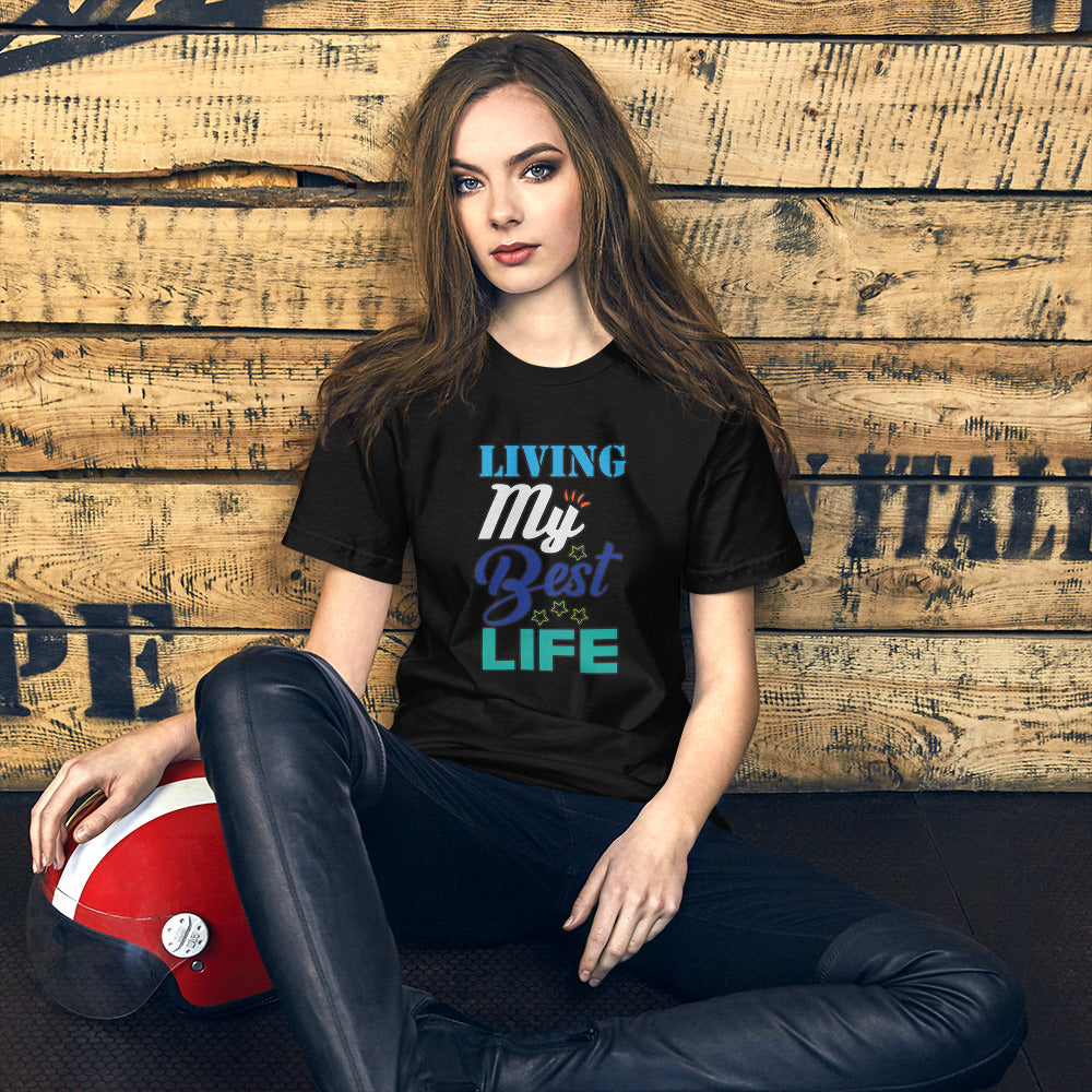 Living My Best Life - T-Shirt