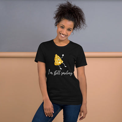 I'm Still Smiling - T-Shirt