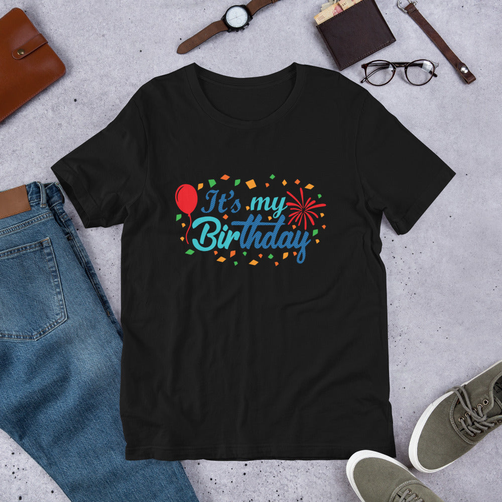 It's My Birthday - T-Shirt