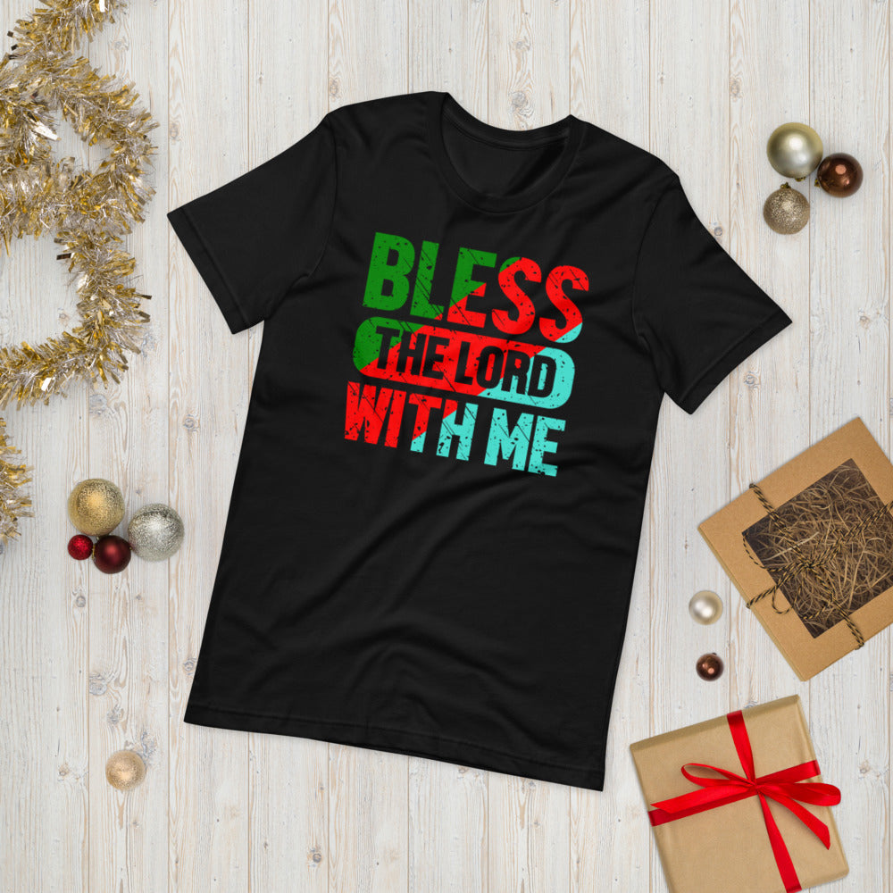 Bless The Lord With Me - T-Shirt