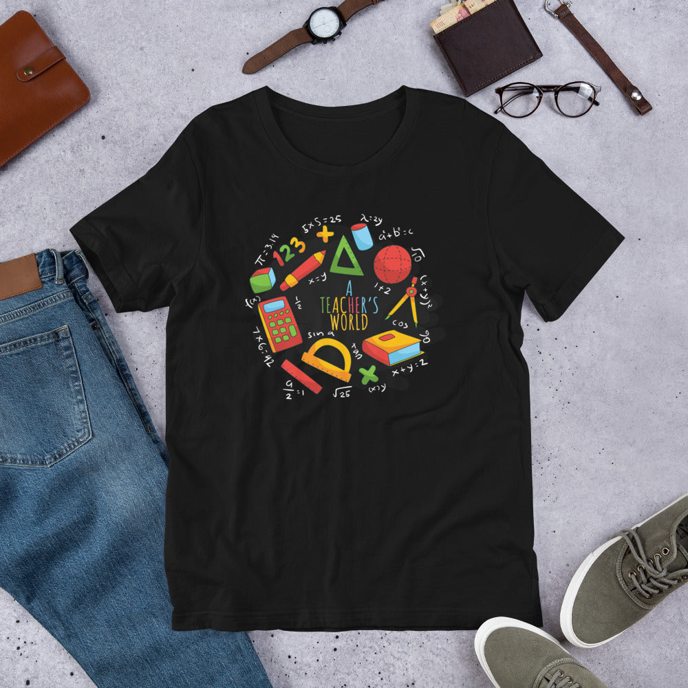 A Teacher's World - T-Shirt