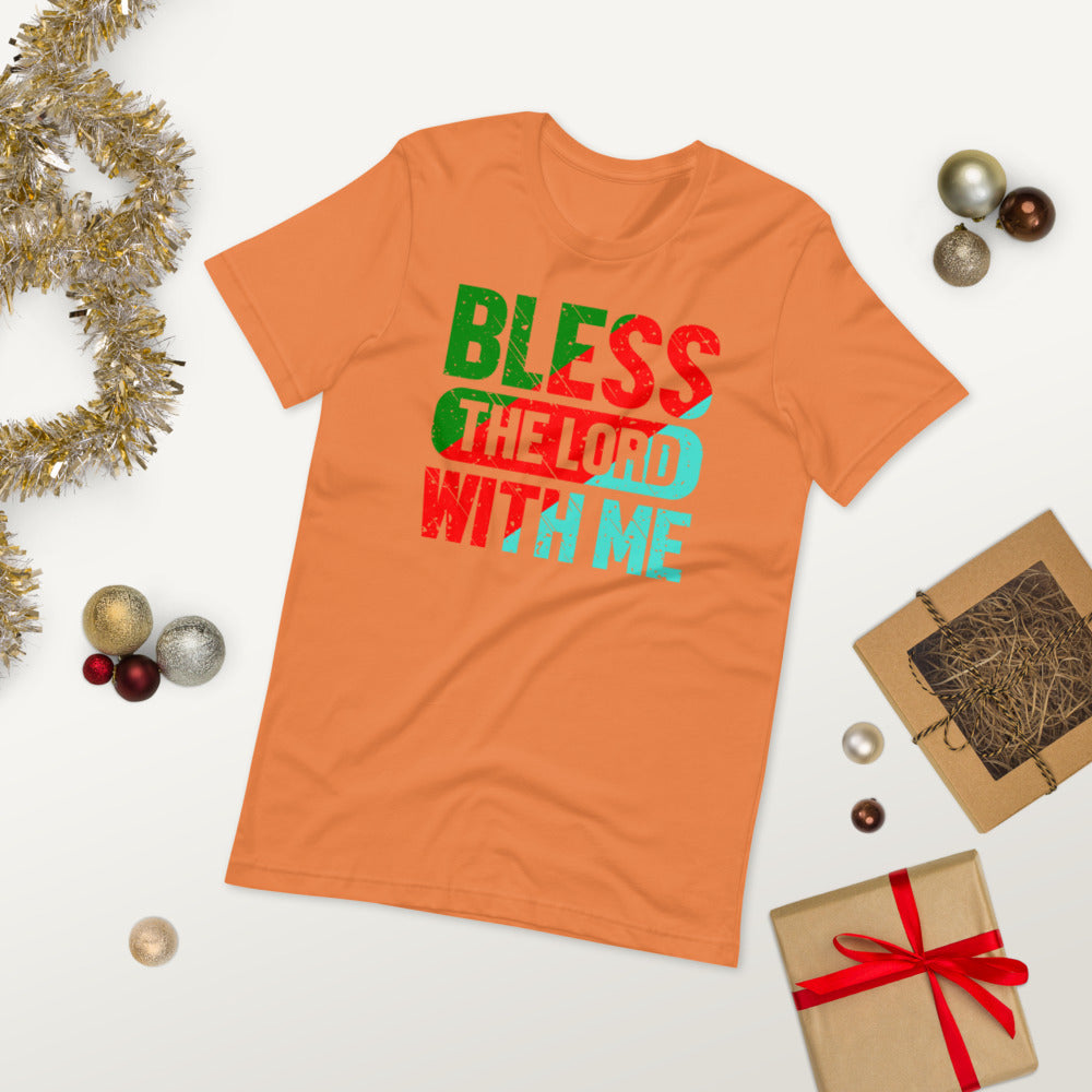 Bless The Lord With Me - T-Shirt