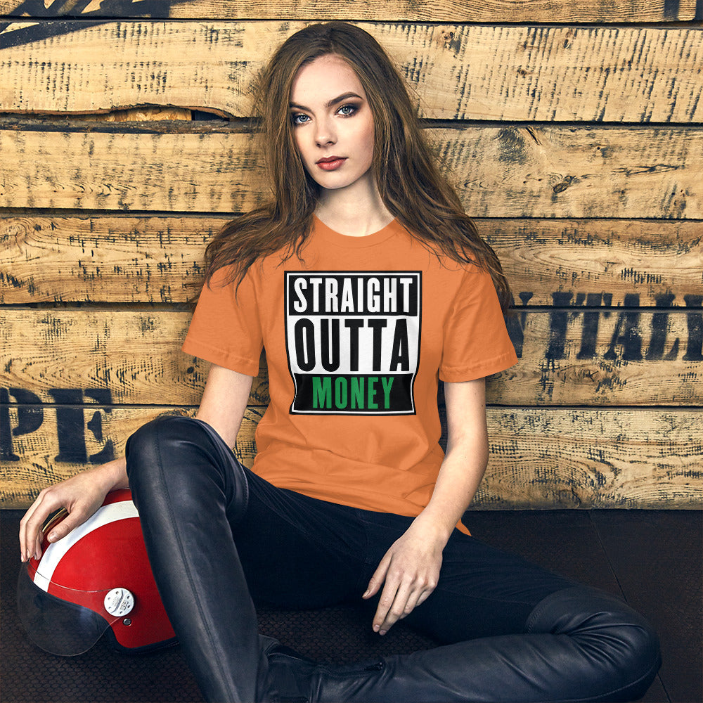 Straight Outta Money - T-Shirt