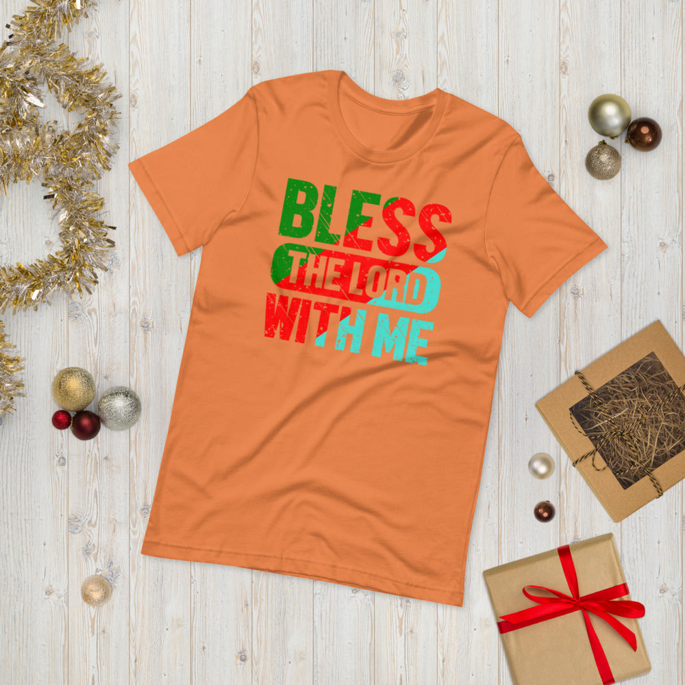 Bless The Lord With Me - T-Shirt