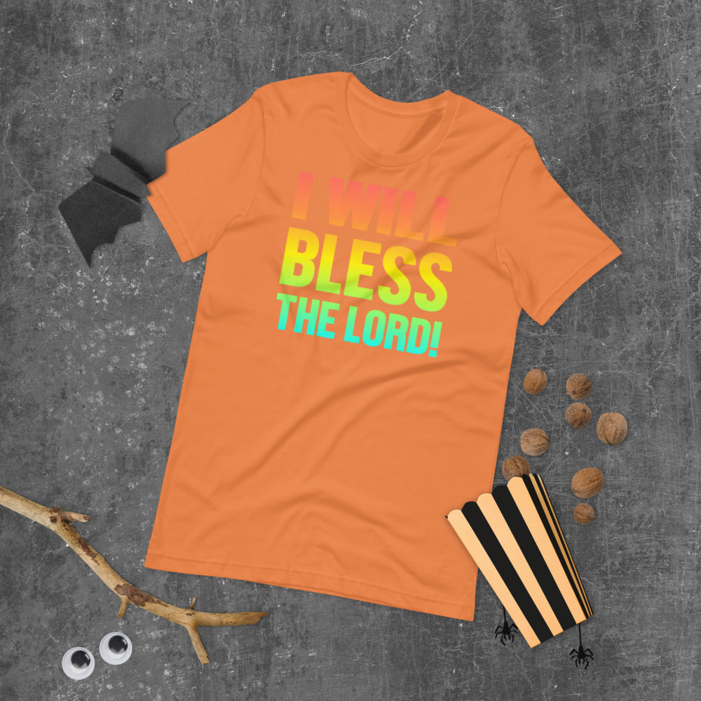 I Will Bless The Lord! - T-Shirt