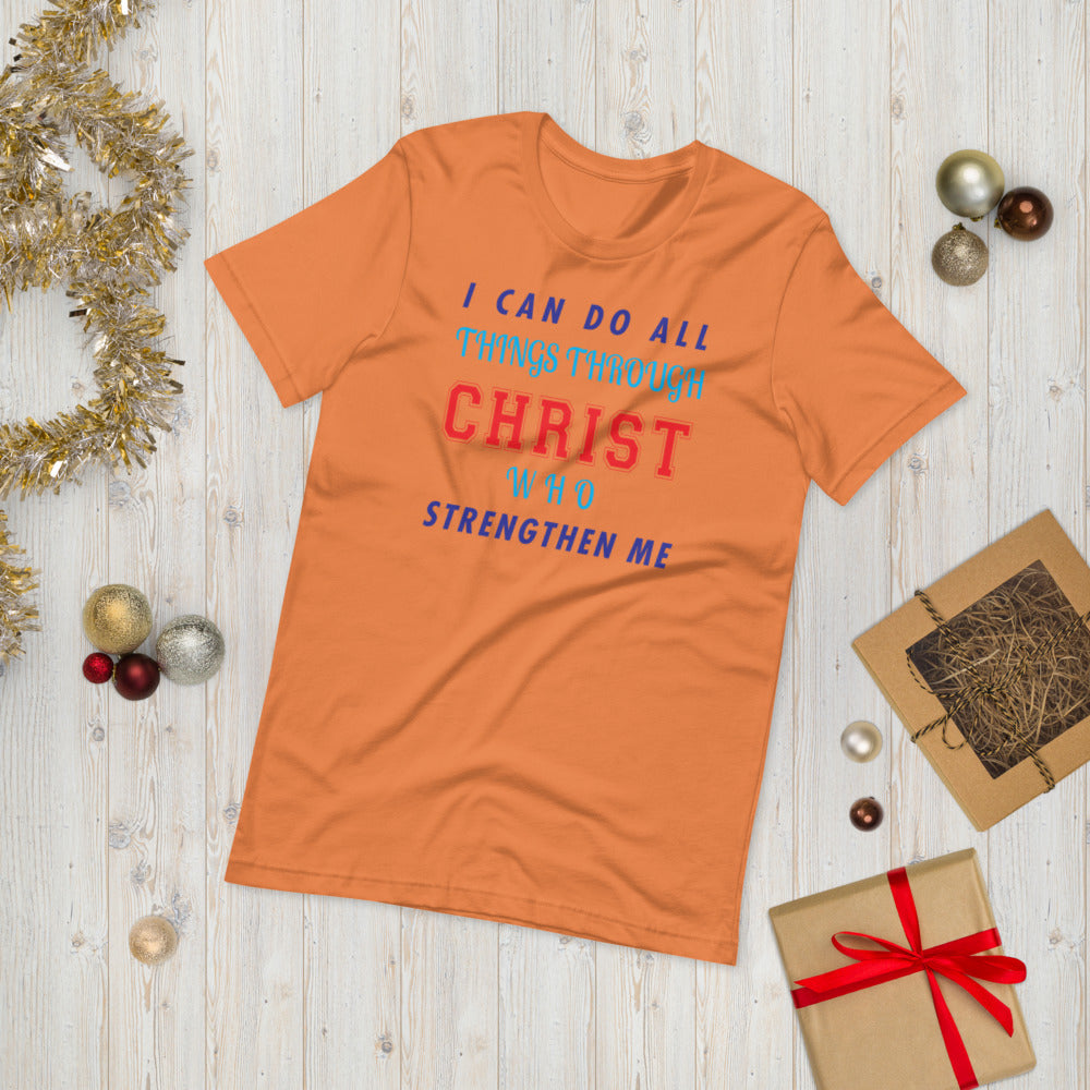 I Can Do All Things Through Christ Who Strengthens Me - T-Shirt