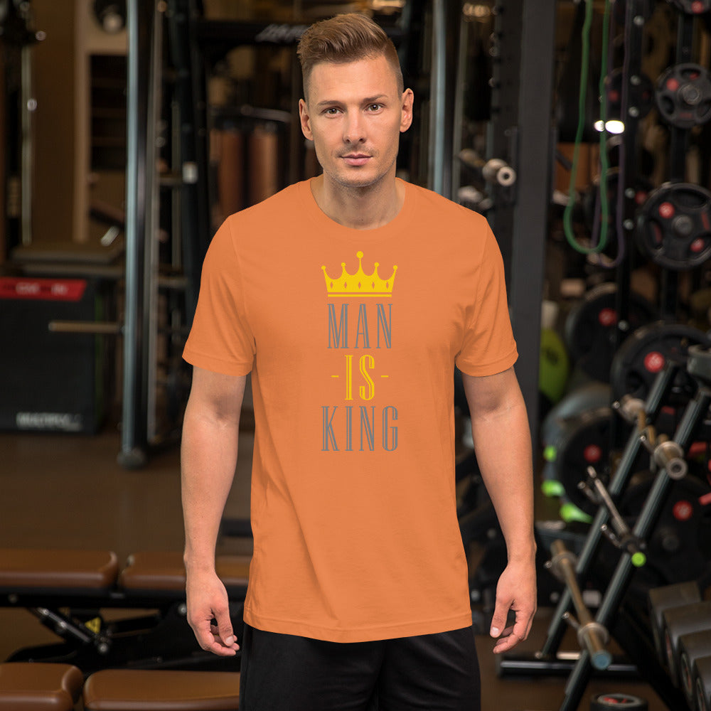 Man Is King - T-Shirt