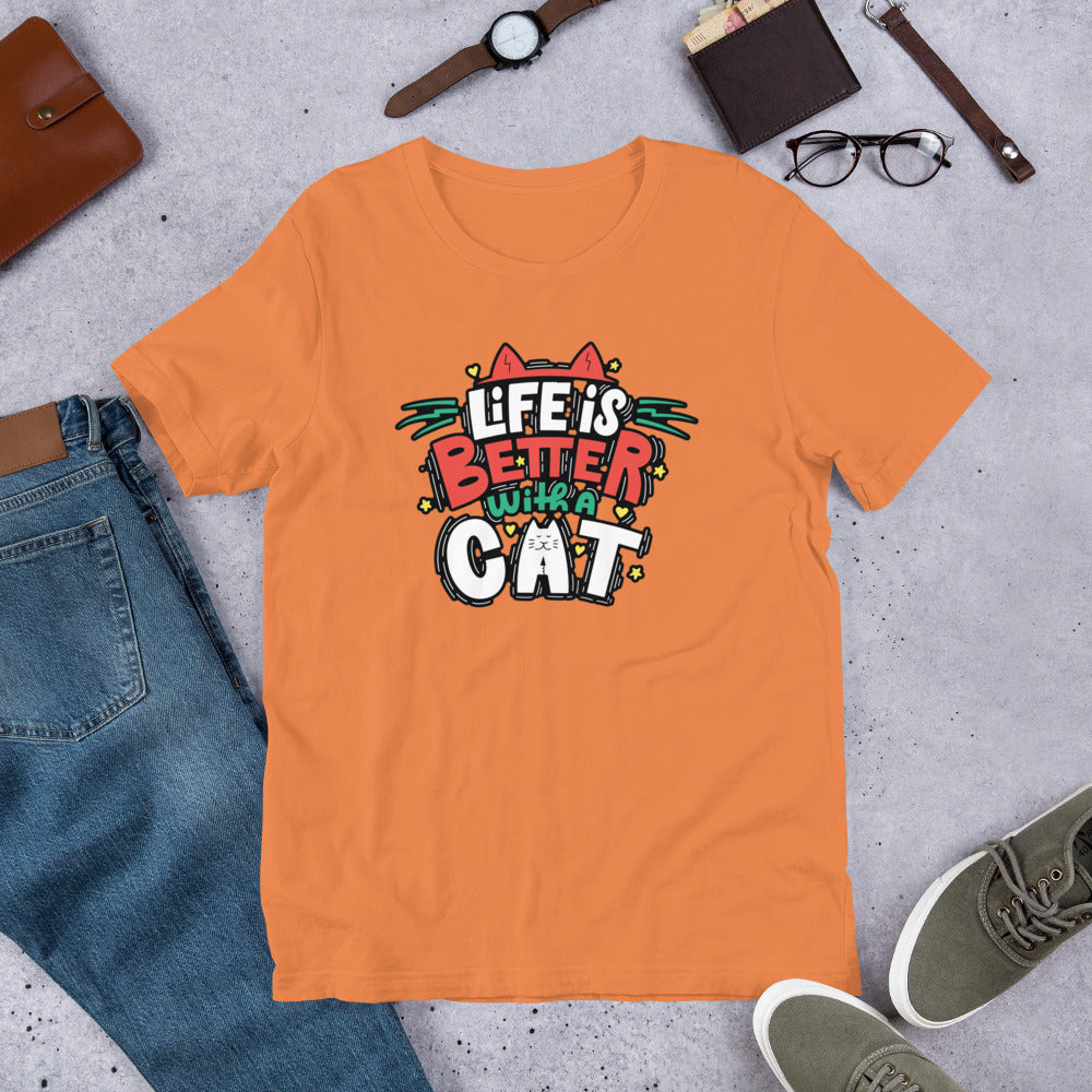 Life Is Better With A Cat - T-Shirt