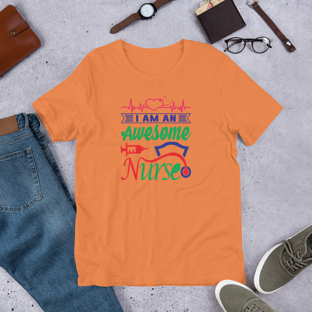 I Am An Awesome Nurse - T-Shirt