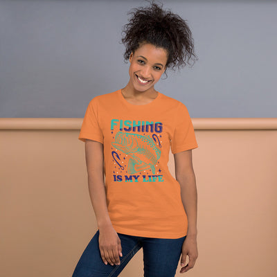 Fishing Is My Life - T-Shirt