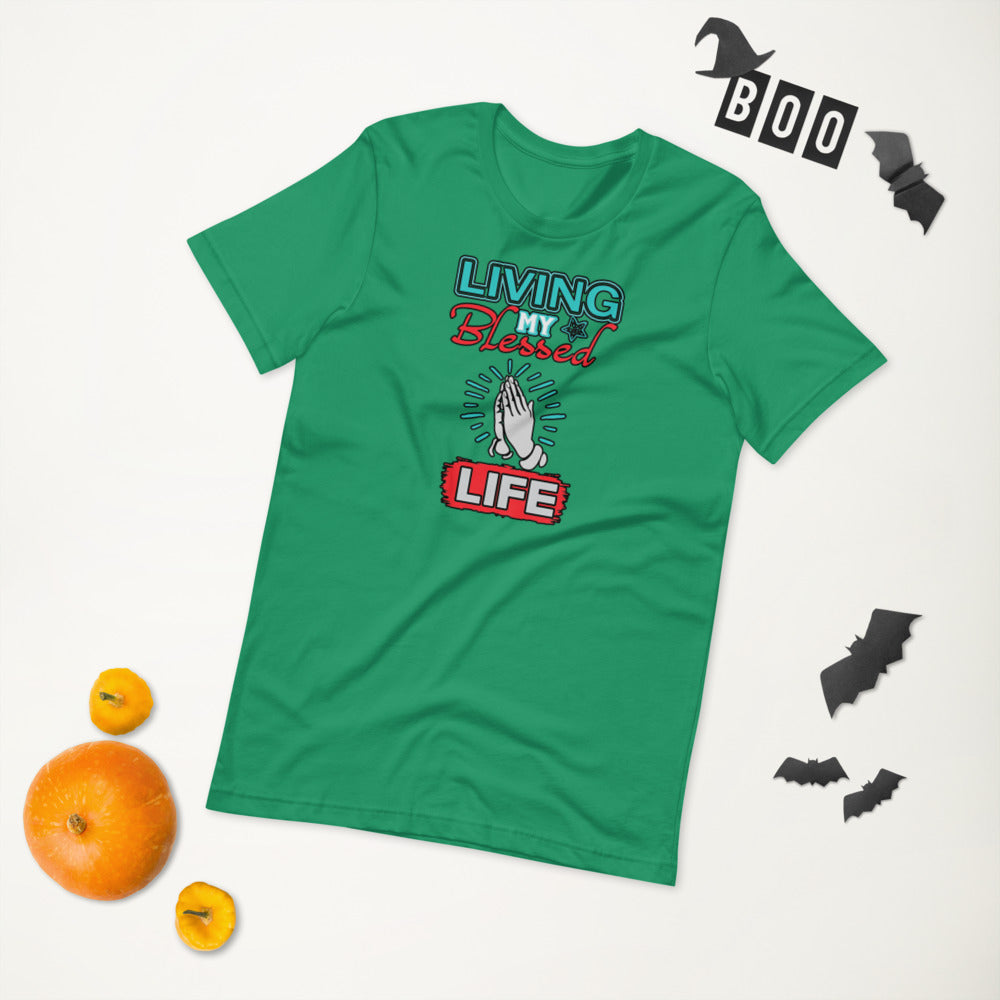 Living My Blessed Life - T-Shirt