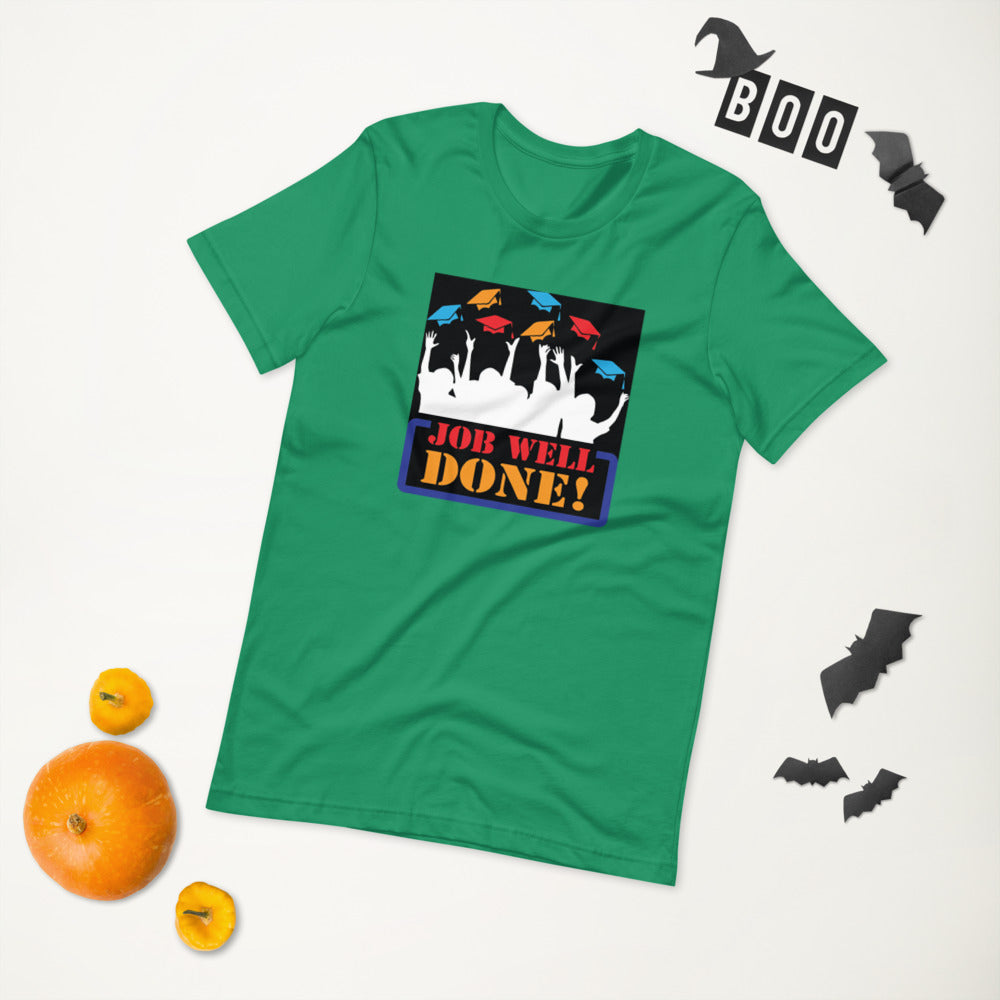 Job Well Done! - T-Shirt