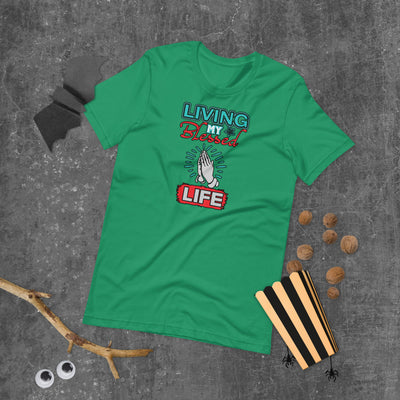 Living My Blessed Life - T-Shirt