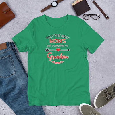 Only The Best Moms Get Promoted To Grandma - T-Shirt