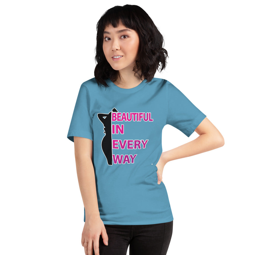 Beautiful In Every Way (pink) -T-Shirt