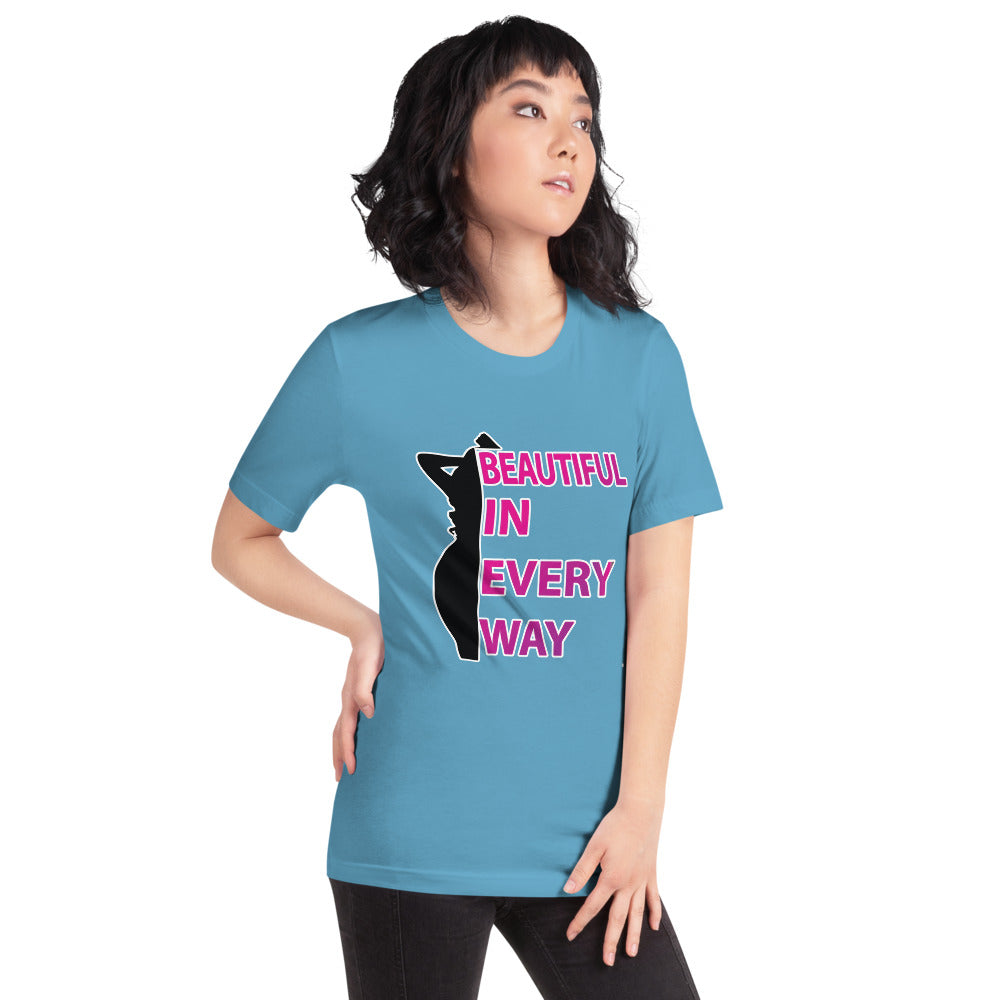 Beautiful In Every Way (pink) -T-Shirt