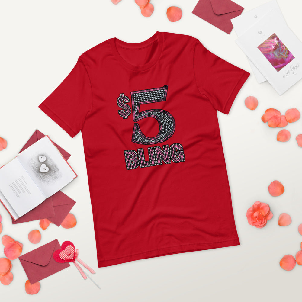 $5 Bling - T-Shirt