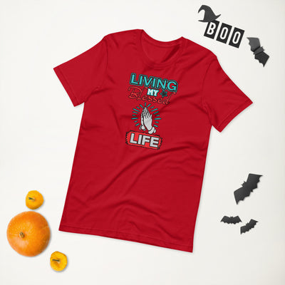 Living My Blessed Life - T-Shirt