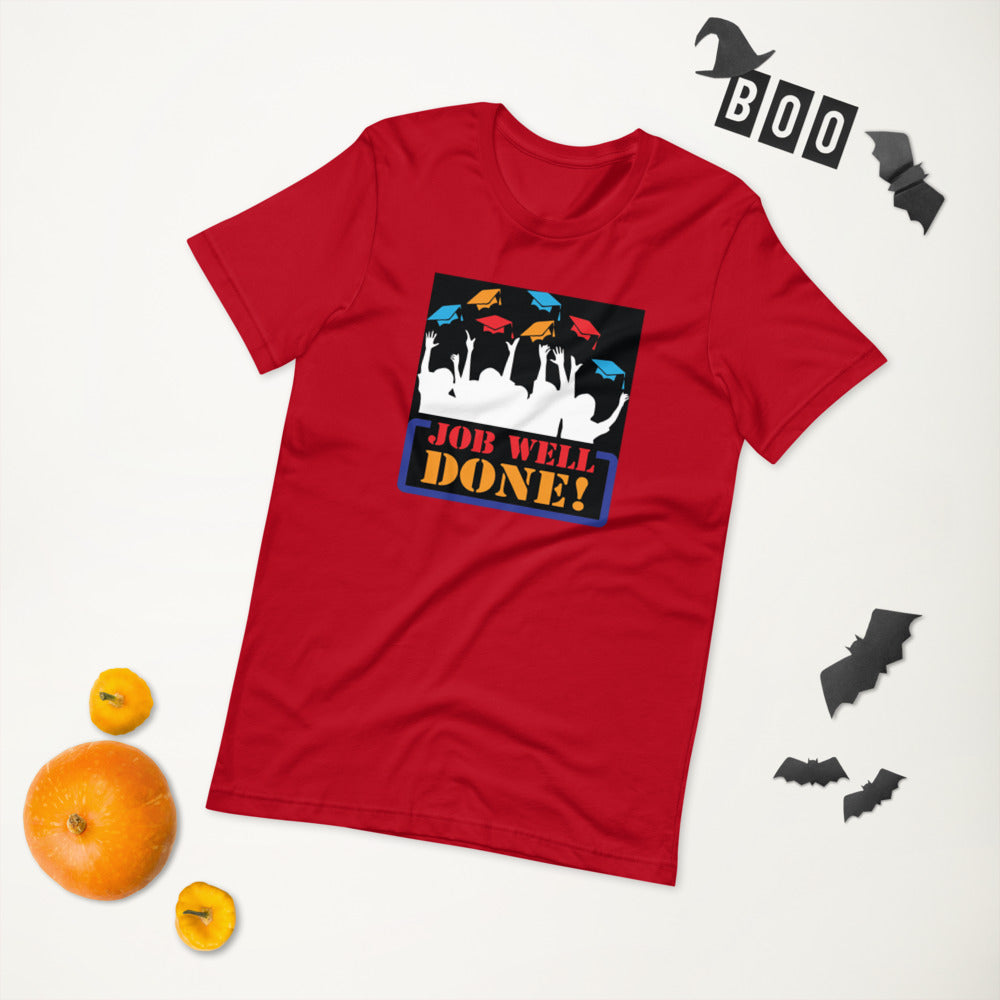 Job Well Done! - T-Shirt