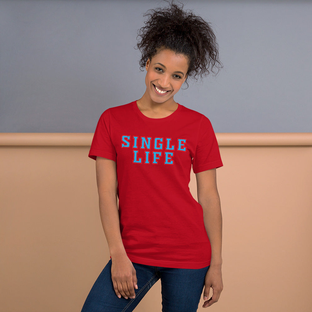 Single Life - T-Shirt