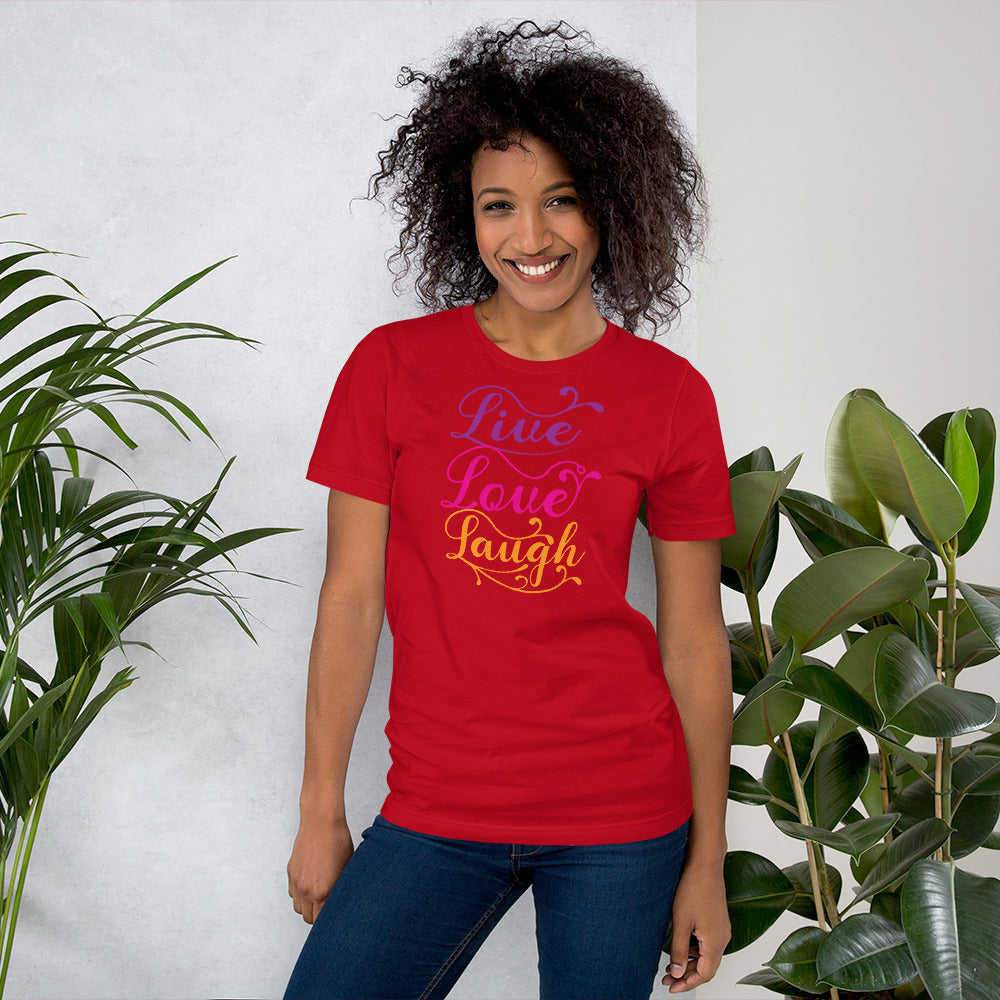 Live Love Laugh - T-Shirt