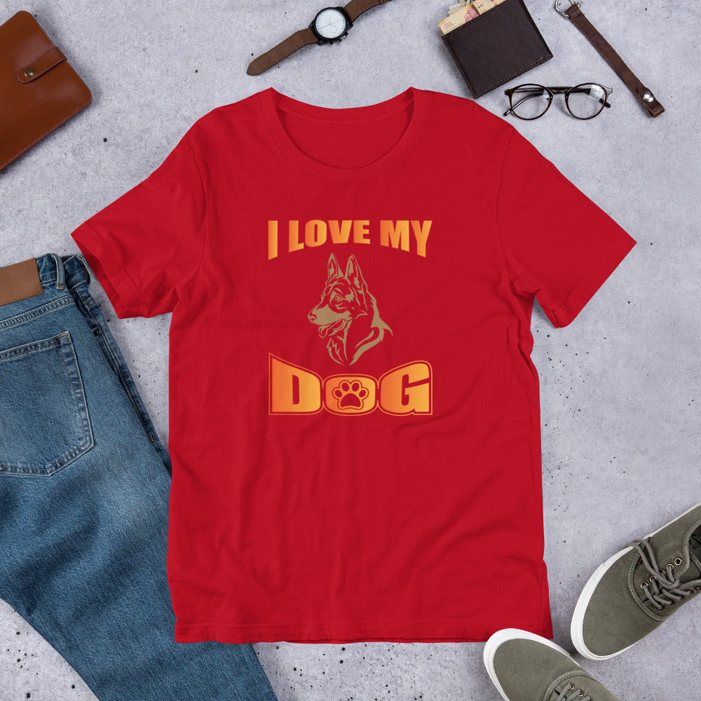 I Love My Dog - T-Shirt