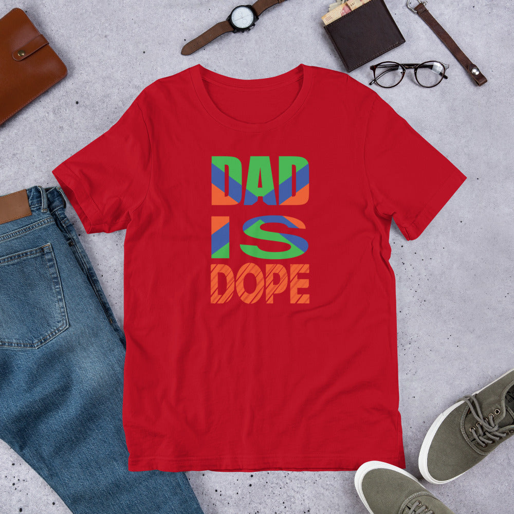 Dad Is Dope - T-Shirt