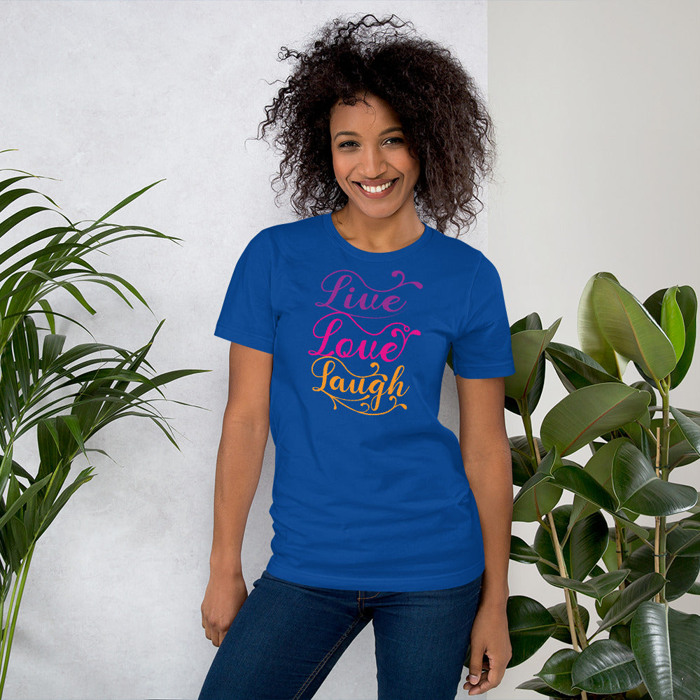 Live Love Laugh - T-Shirt