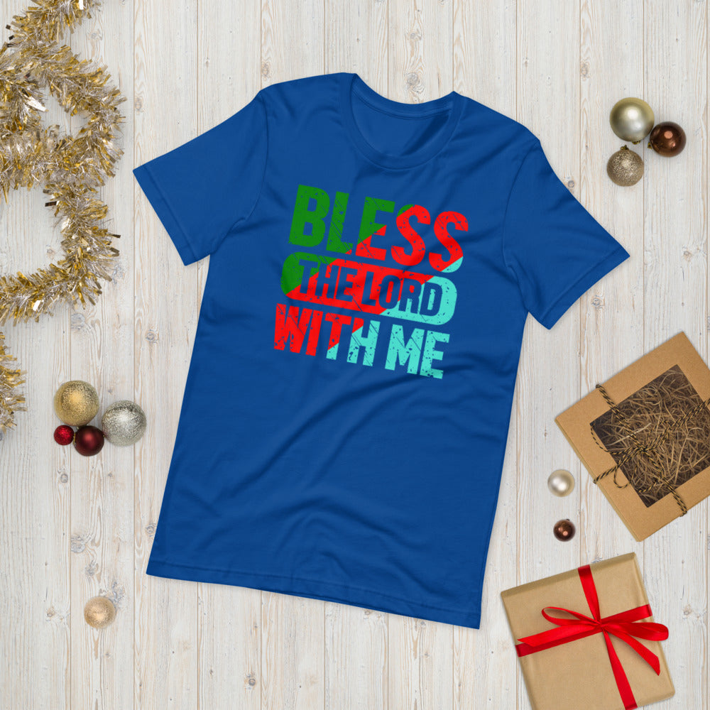 Bless The Lord With Me - T-Shirt