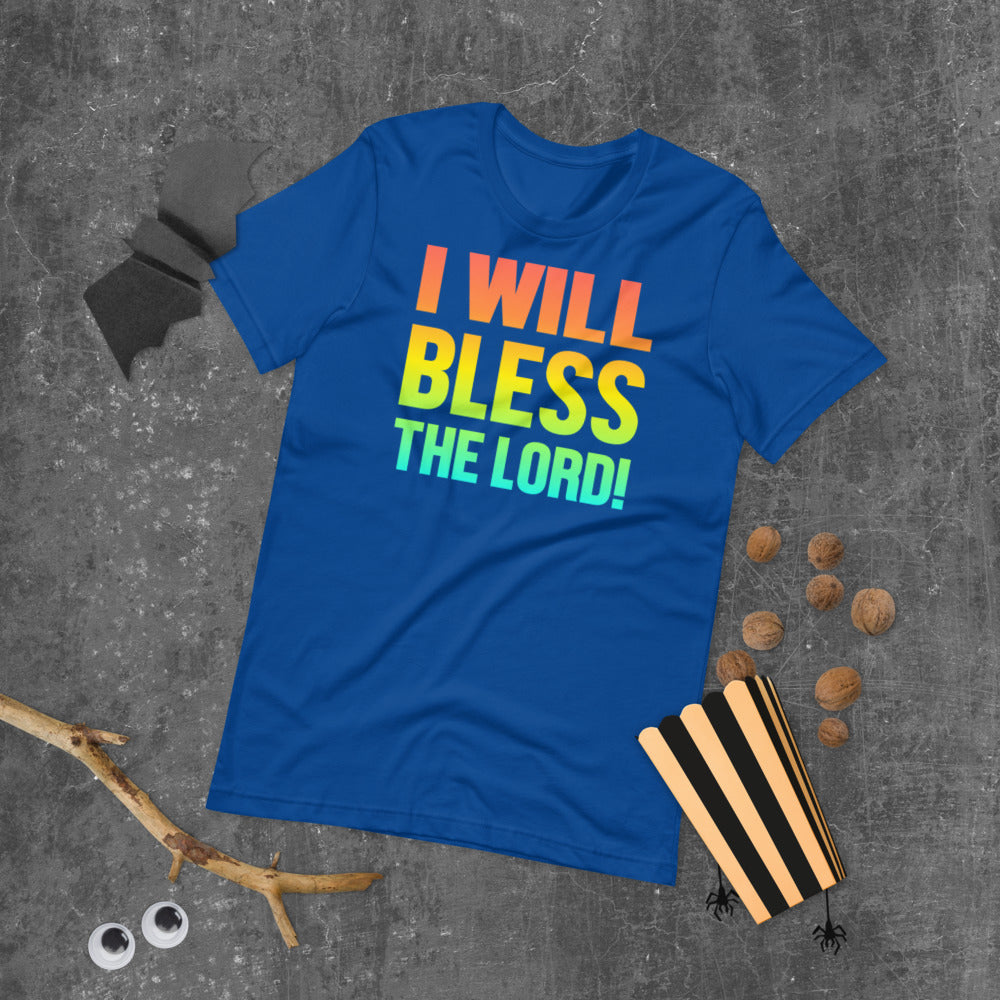 I Will Bless The Lord! - T-Shirt