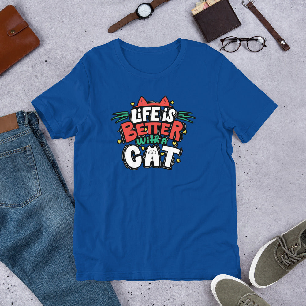 Life Is Better With A Cat - T-Shirt