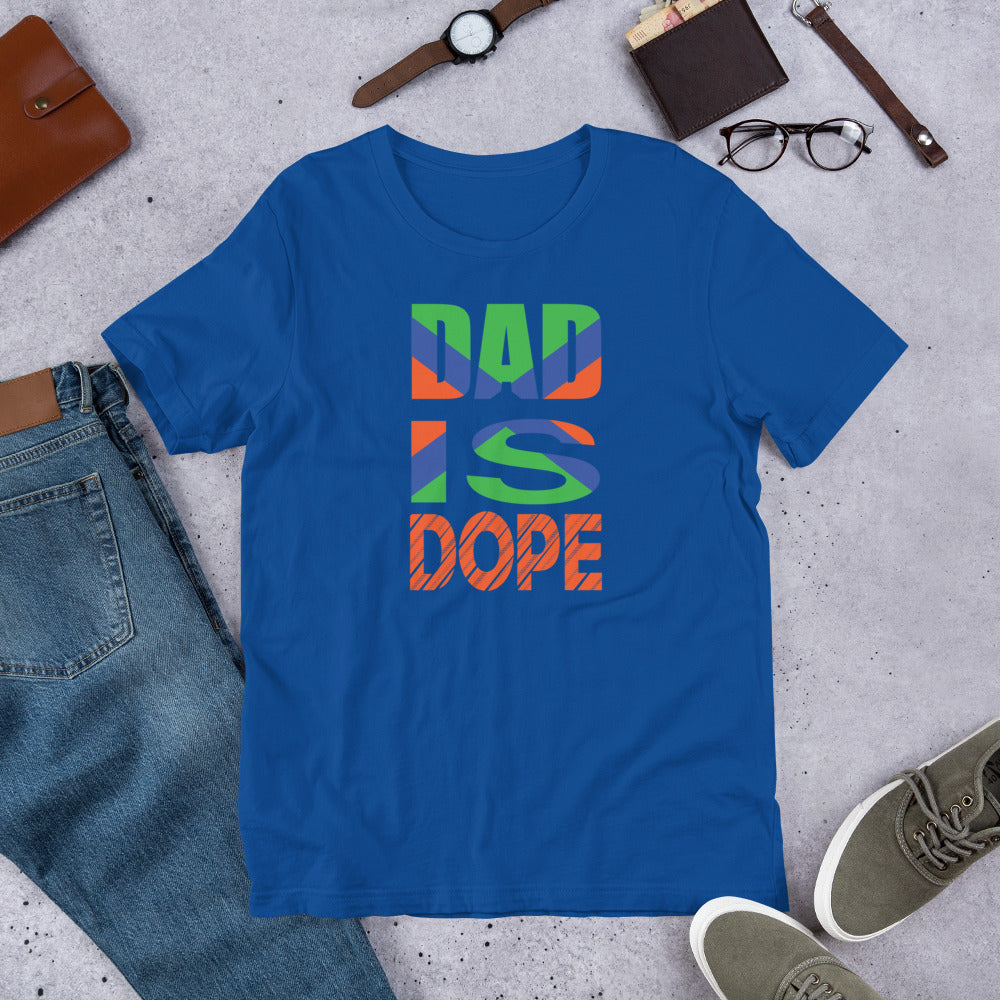 Dad Is Dope - T-Shirt