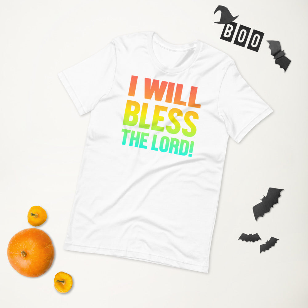 I Will Bless The Lord! - T-Shirt