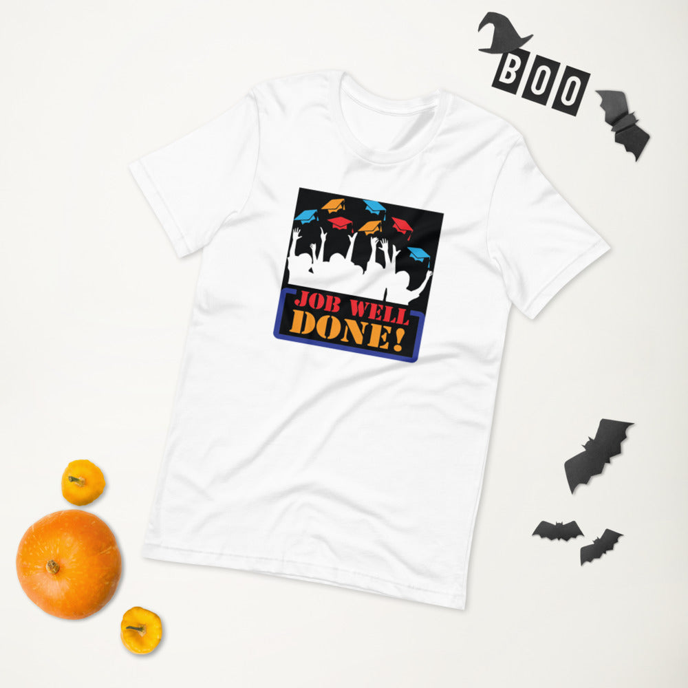 Job Well Done! - T-Shirt