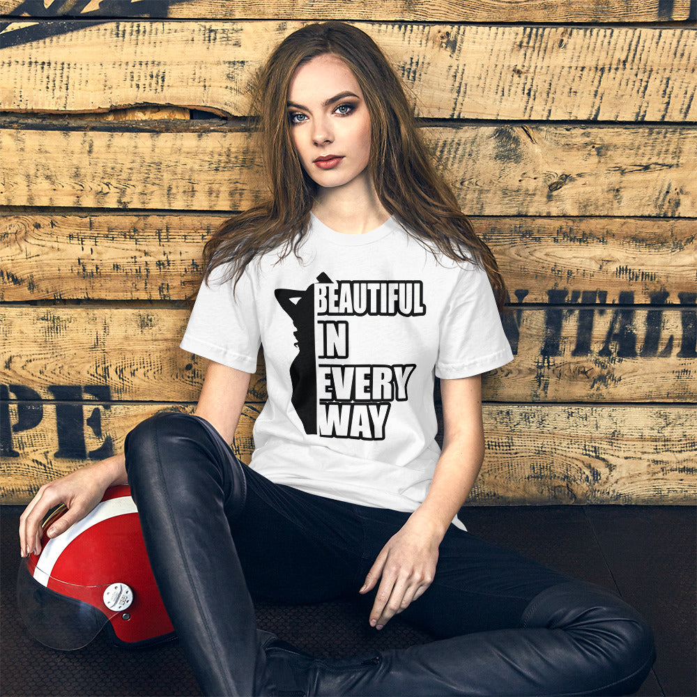 Beautiful In Every Way - T-Shirt