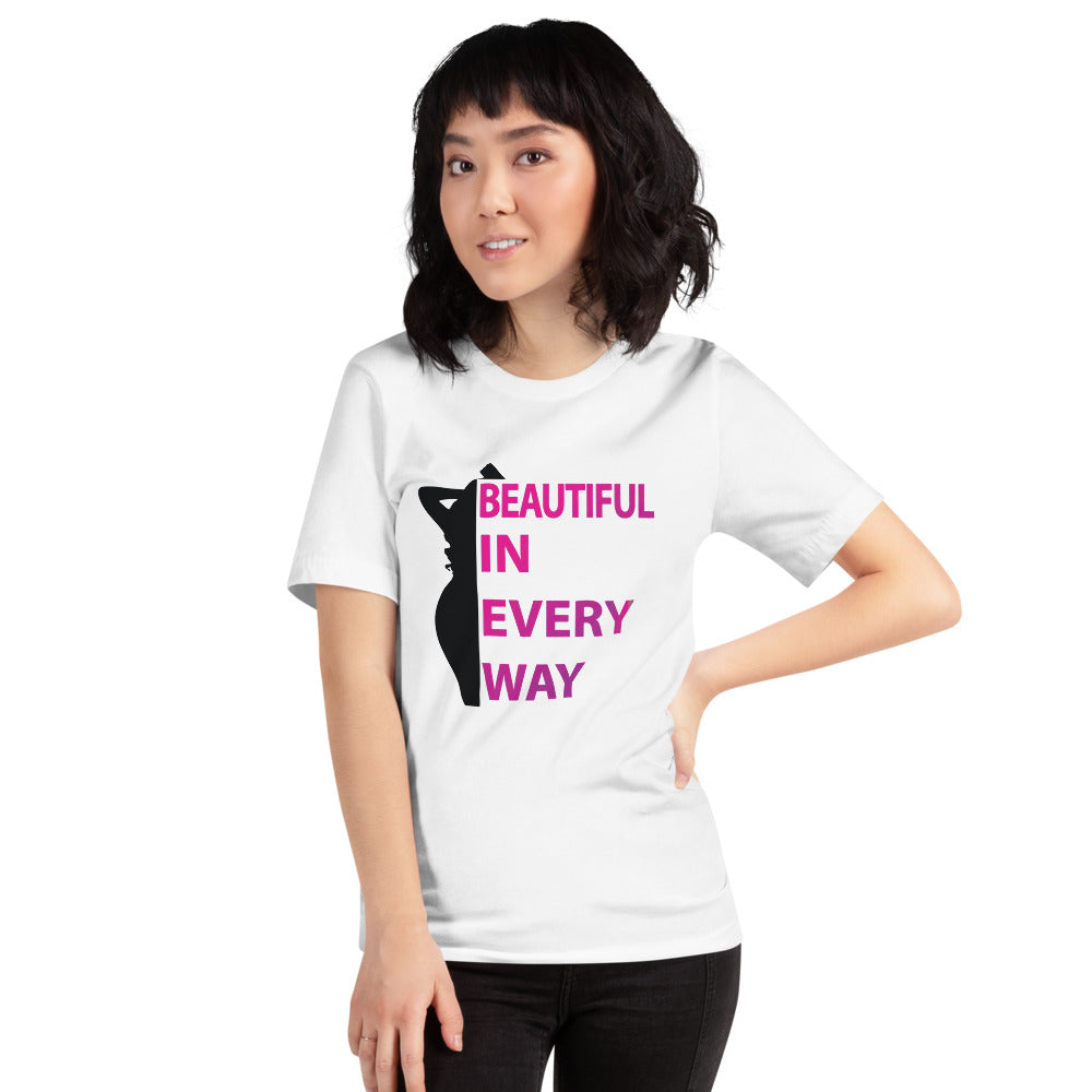 Beautiful In Every Way (pink) -T-Shirt