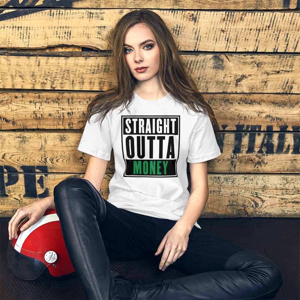 Straight Outta Money - T-Shirt