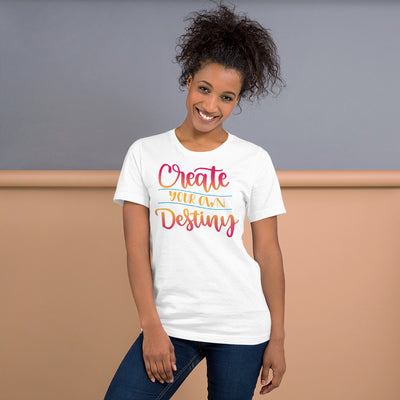 Create Your Own Destiny - T-Shirt