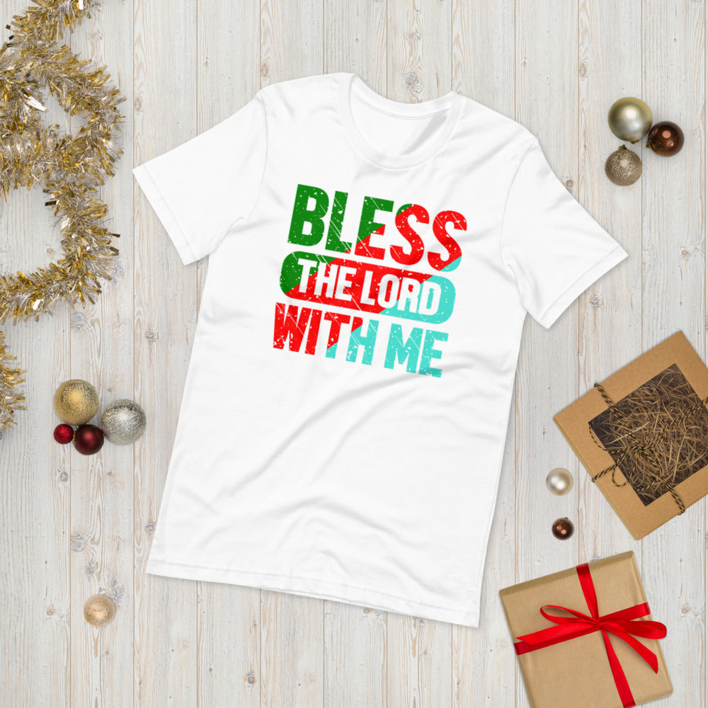 Bless The Lord With Me - T-Shirt