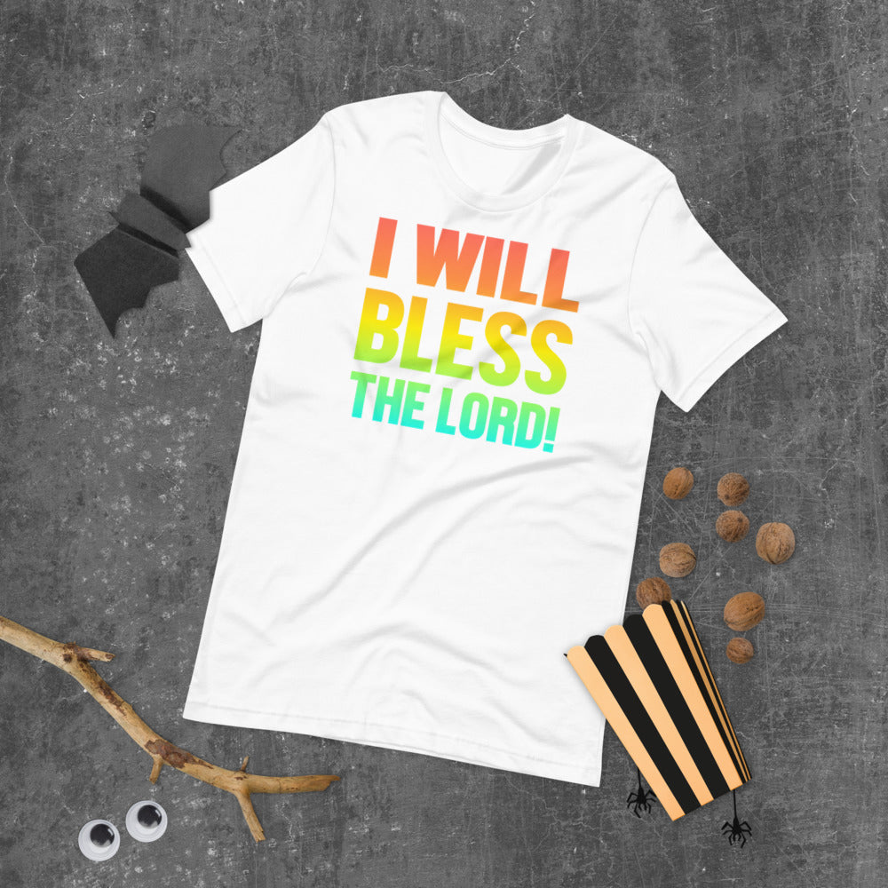 I Will Bless The Lord! - T-Shirt