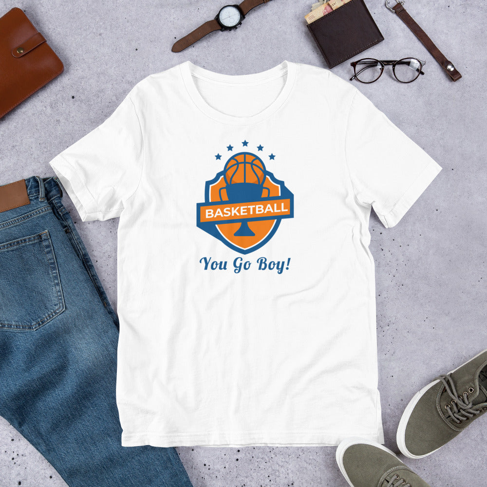 Basketball You Go Boy! - T-Shirt