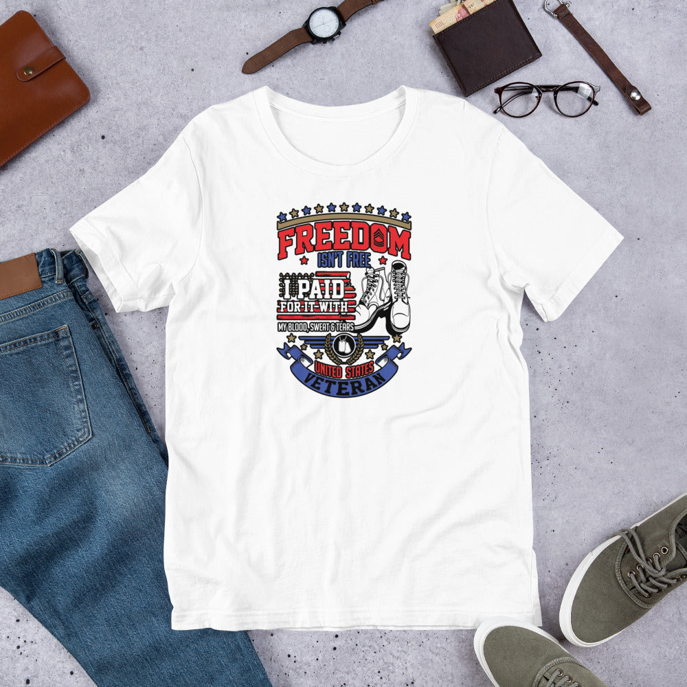 Freedom Isn't Free I Paid For It - T-Shirt