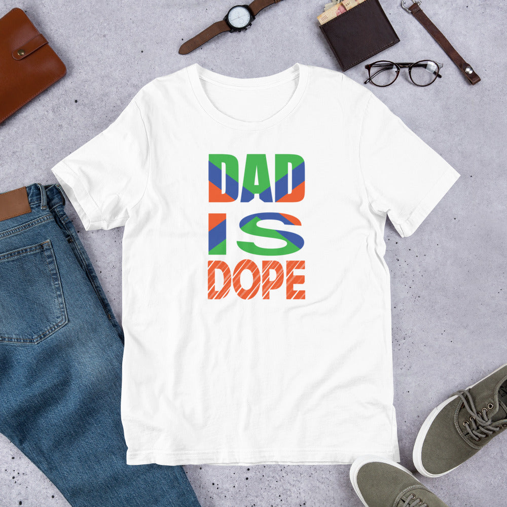 Dad Is Dope - T-Shirt