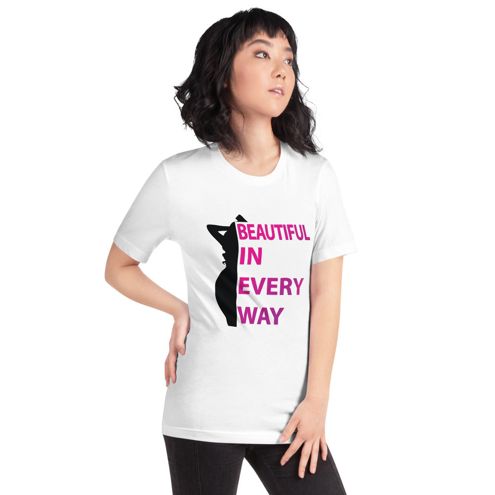 Beautiful In Every Way (pink) -T-Shirt