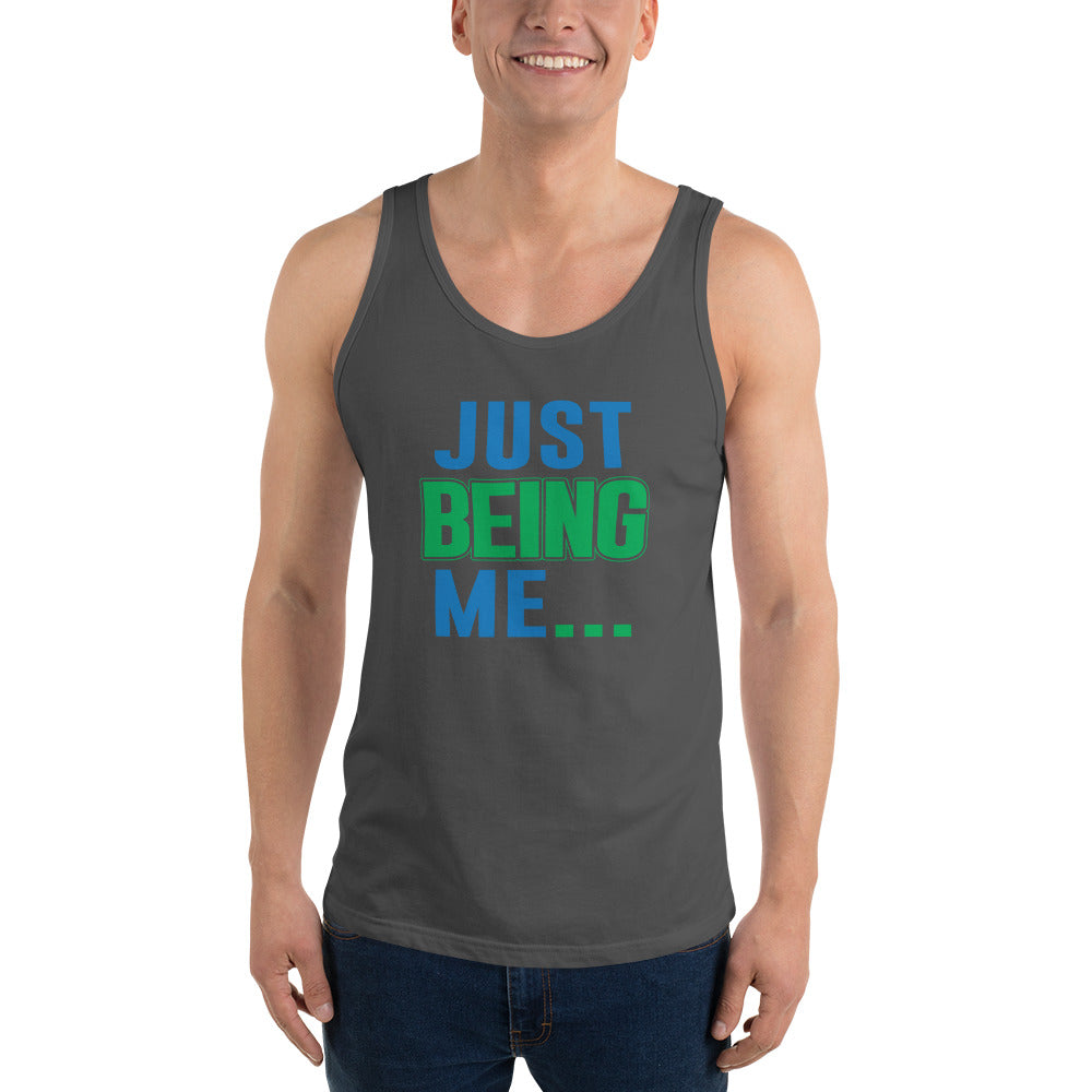 Just Being Me... - Tank Top